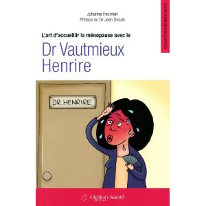 L'art d'accueillir la mnopause avec le Dr Vautmieux Henrire